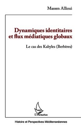 Dynamiques identitaires et flux médiatiques globaux