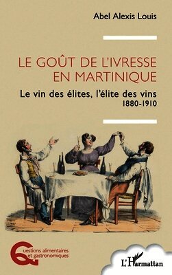 Abel Alexis Louis - goût de l'ivresse en Martinique, Häftad