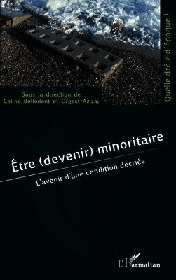 Céline Belledent, Orgest Azizaj - Être (devenir) minoritaire, Häftad