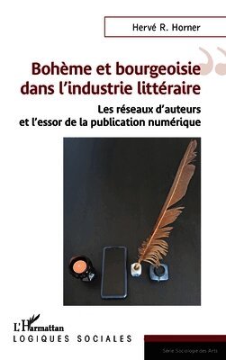 Bohème et bourgeoisie dans l'industrie littéraire