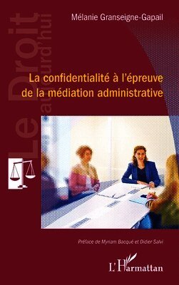 confidentialité à l'épreuve de la médiation administrative