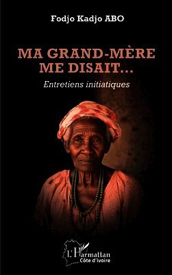 Ma grand-mère me disait...