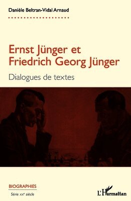 Danièle Beltran-Vidal Arnaud - Ernst Jünger et Friedrich Georg Jünger, Häftad