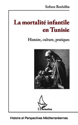 Sofiane Bouhdiba - mortalité infantile en Tunisie, Häftad