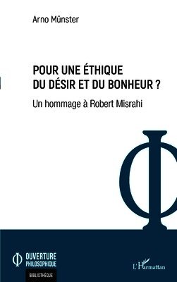 Pour une éthique du désir et du bonheur ?