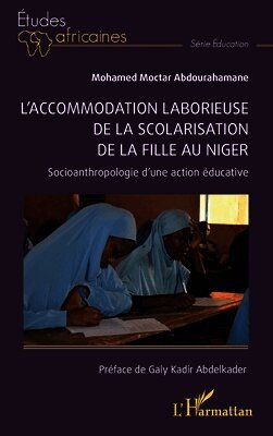 Mohamed Moctar Abdourahamane - L'accommodation laborieuse de la scolarisation de la fille au Niger, Häftad