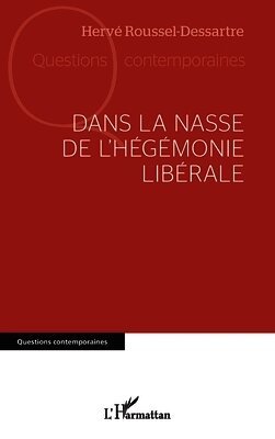 Dans la nasse de l'hégémonie libérale