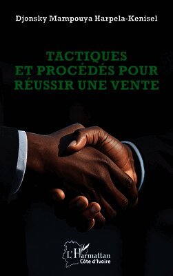 Tactiques et procédés pour réussir une vente