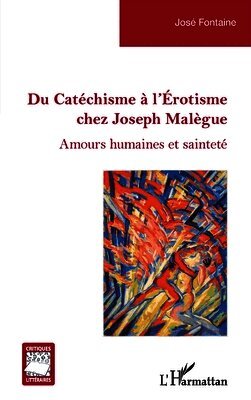 Du Catéchisme à l'Érotisme chez Joseph Malègue: Amours humaines et sainteté