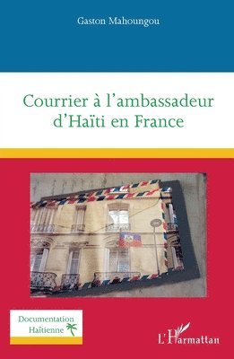 Gaston Mahoungou - Courrier à l'ambassadeur d'Haïti en France, Häftad