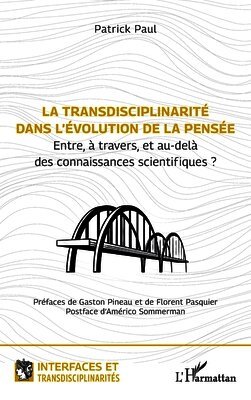 Patrick Paul - transdisciplinarité dans l'évolution de la pensée, Häftad