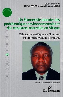 Désiré Avom, Jean Hugues Nlom - Économiste pionnier des problématiques environnementales et des ressources naturelles en Afrique, Häftad