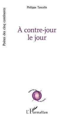Philippe Tancelin - À contre-jour le jour, Häftad