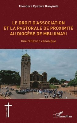 droit d'association et la pastorale de proximité au diocèse de Mbujimayi