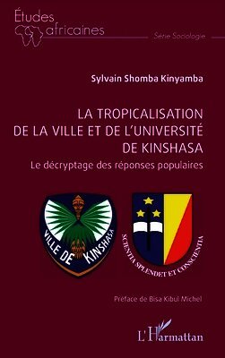 Sylvain Shomba Kinyamba - tropicalisation de la ville et de l'université de Kinshasa, Häftad