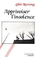 Leïla Rezzoug - Apprivoiser l'insolence, Häftad