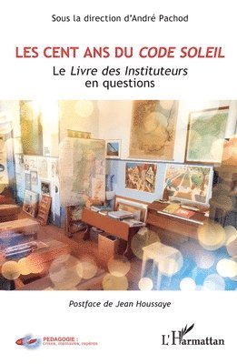 André Pachod, Jean Houssaye - Les cent ans du Code Soleil, Häftad