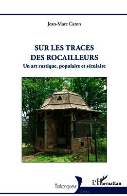 Jean-Marc Caron - Sur les traces des rocailleurs, Häftad