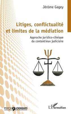 Litiges, conflictualité et limites de la médiation