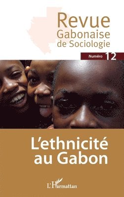 Claudine-Augée Angoue - L'ethnicité au Gabon, Häftad