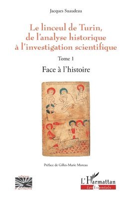 linceul de Turin, de l'analyse historique à l'investigation scientifique