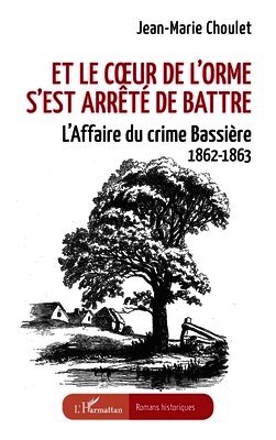 Et le coeur de l'orme s'est arrêté de battre