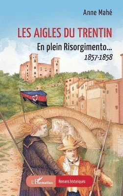 Anne Mahé - Les Aigles du Trentin, Häftad