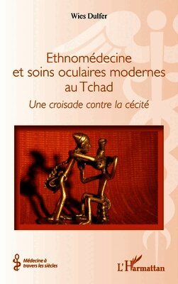 Ethnomédecine et soins oculaires modernes au Tchad