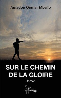 Amadou Oumar Mballo - Sur le chemin de la gloire, Häftad