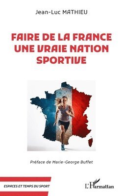 Jean-Luc Mathieu - Faire de la France une vraie nation sportive, Häftad