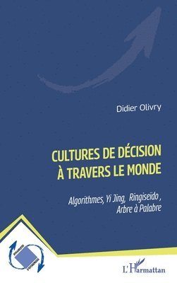 Didier Olivry - Cultures de décision à travers le monde, Häftad