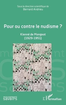 Bernard Andrieu - Pour ou contre le nudisme ?: Kienné de Mongeot (1929-1951), Häftad