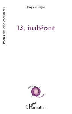 Jacques Guigou - LÀ, Inaltérant, Häftad