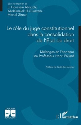 rôle du juge constitutionnel dans la consolidation de l'État de droit