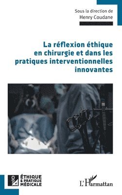 réflexion éthique en chirurgie et dans les pratiques interventionnelles innovantes