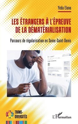 Yéda Elana - Les étrangers à l'épreuve de la dématérialisation, Häftad