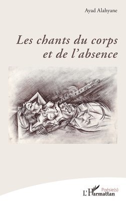 Les chants du corps et de l'absence