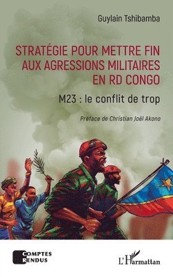 Guylain Tshibamba - Stratégie pour mettre fin aux agressions militaires en RD Congo, Häftad