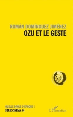 Roman Dominguez Jimenez - Ozu et le geste, Häftad