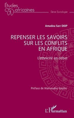 Amadou Sarr Diop - Repenser les savoirs sur les conflits en Afrique, Häftad