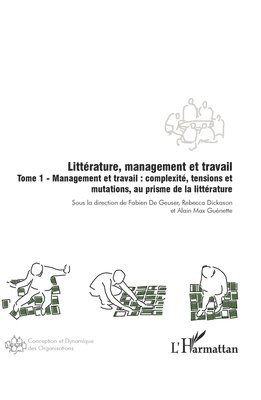 Fabien de Geuser, Rebecca Dickason, Alain Max Guénette - Littérature, management et travail, Häftad