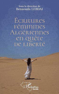 Benaouda Lebdai - Écritures féminines algériennes en quête de liberté, Häftad