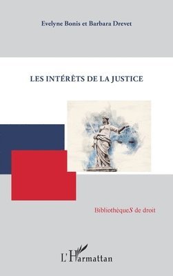 Evelyne Bonis, Barbara Drevet - Les intérêts de la justice, Häftad