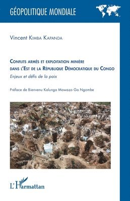 Vincent Kimba Kapanda - Conflits armés et exploitation minière dans l'est de la République Démocratique du Congo, Häftad
