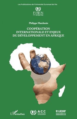 Philippe Marchesin - Coopération internationale et enjeux du développement en Afrique, Häftad
