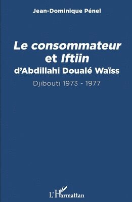 consommateur et Iftiin d'Abdillahi Doualé Waïss
