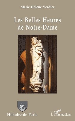 Marie-Hélène Verdier - Les Belles Heures de Notre-Dame, Häftad