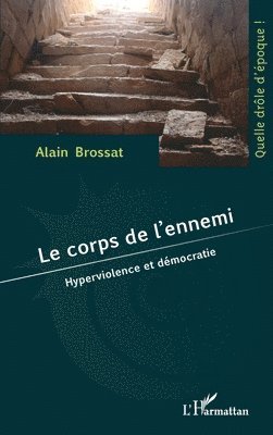 Alain Brossat - corps de l'ennemi, Häftad
