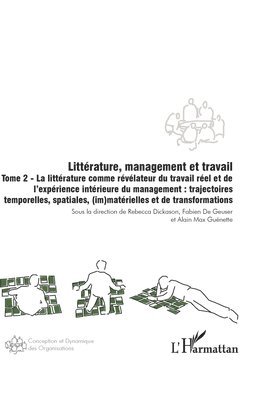 Rebecca Dickason, Fabien de Geuser, Alain Max Guénette - Littérature, management et travail, Häftad