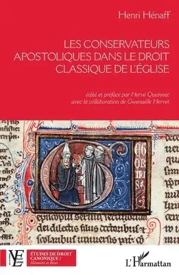 Henri Henaff, Gwenaëlle Hervet - Les conservateurs apostoliques dans le droit classique de l'Église, Häftad. Tillgänglighet: Lägg i varukorg